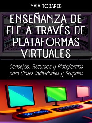 cover image of Enseñanza de FLE a través de Plataformas Virtuales